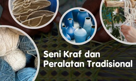Seni Kraf dan Peralatan Tradisional
